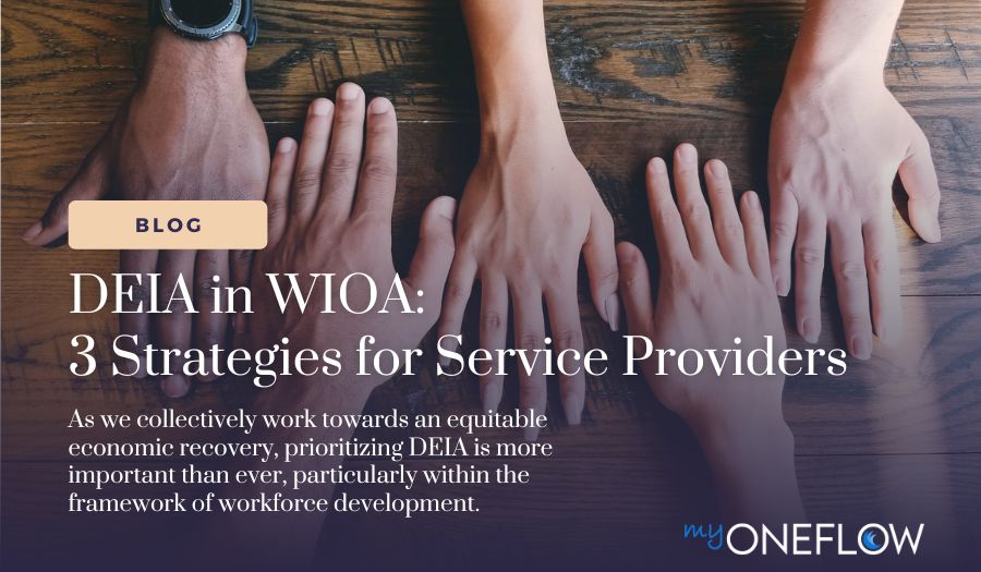 DEIA in WIOA: 3 Strategies for Service Providers [VIDEO]