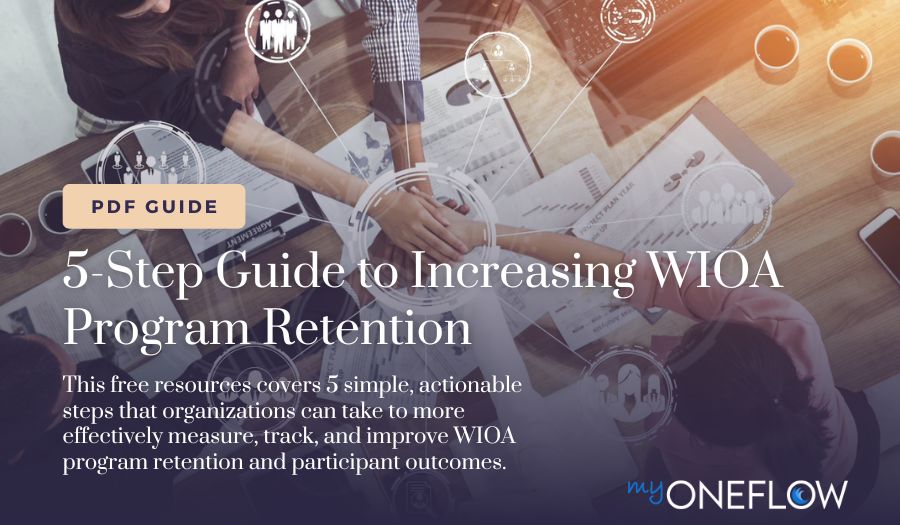 5-Step Guide to Increasing WIOA Program Retention