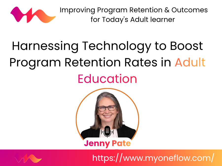 Improving Program Retention & Outcomes for Today's Adult learner 
